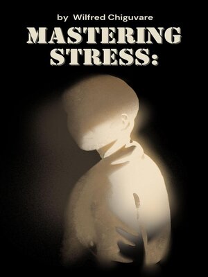 cover image of Mastering Stress